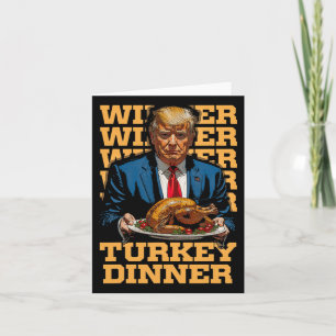 Winner Winner Turkey Dinner Funny Trump Thanksgivi Card