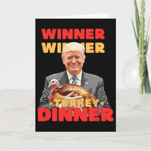 Winner Winner Turkey Dinner Funny Trump Thanksgivi Card