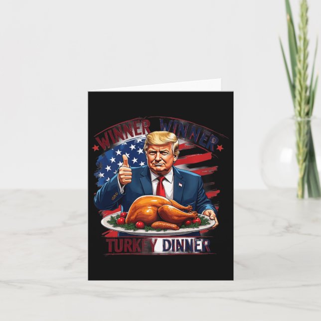 Winner Winner Turkey Dinner Funny Trump Thanksgivi Card (Front)