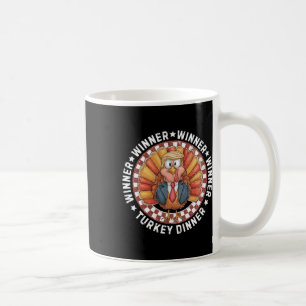 Winner Winner Turkey Dinner Funny Trump Thanksgivi Coffee Mug