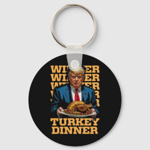 Winner Winner Turkey Dinner Funny Trump Thanksgivi Key Ring