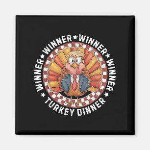 Winner Winner Turkey Dinner Funny Trump Thanksgivi Magnet