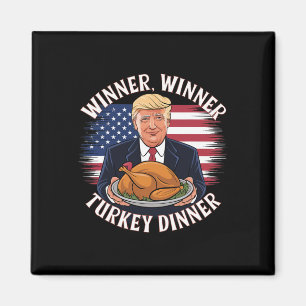 Winner Winner Turkey Dinner Funny Trump Thanksgivi Magnet