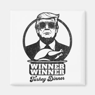 Winner Winner Turkey Dinner Funny Trump Thanksgivi Magnet