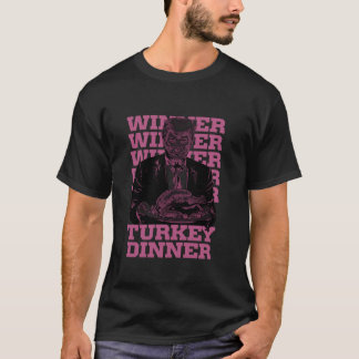Winner Winner Turkey Dinner Funny Trump Thanksgivi T-Shirt