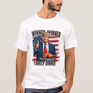 Winner Winner Turkey Dinner Funny Trump Thanksgivi T-Shirt