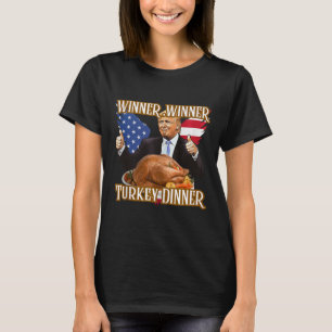 Winner Winner Turkey Dinner Funny Trump Thanksgivi T-Shirt