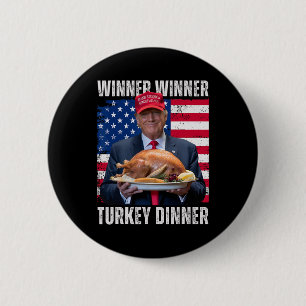 Winner Winner Turkey Dinner Humour Funny Trump Tha 6 Cm Round Badge