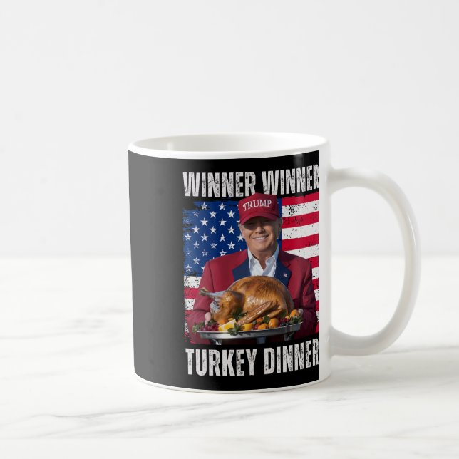 Winner Winner Turkey Dinner Humour Funny Trump Tha Coffee Mug (Right)