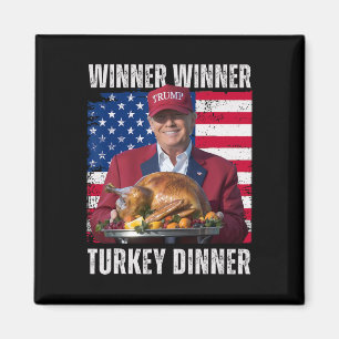 Winner Winner Turkey Dinner Humour Funny Trump Tha Magnet