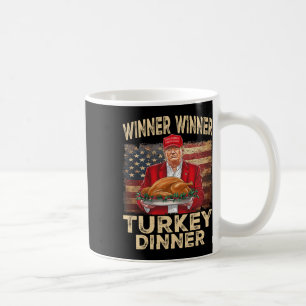 Winner Winner Turkey Dinner Thanksgiving Donald Tr Coffee Mug