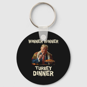 Winner Winner Turkey Dinner Thanksgiving Donald Tr Key Ring