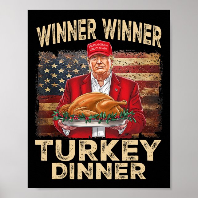 Winner Winner Turkey Dinner Thanksgiving Donald Tr Poster (Front)