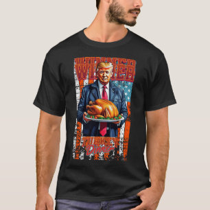 Winner Winner Turkey Dinner Thanksgiving Trump  T-Shirt