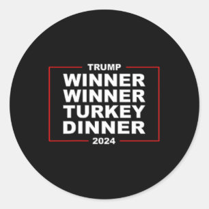 Winner Winner Turkey Dinner Trump 47 Victory Thank Classic Round Sticker