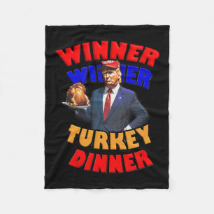 Winner Winner Turkey Dinner Trump Celebrating Than Fleece Blanket