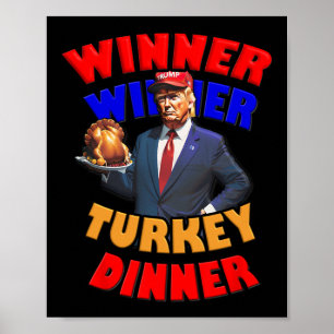 Winner Winner Turkey Dinner Trump Celebrating Than Poster