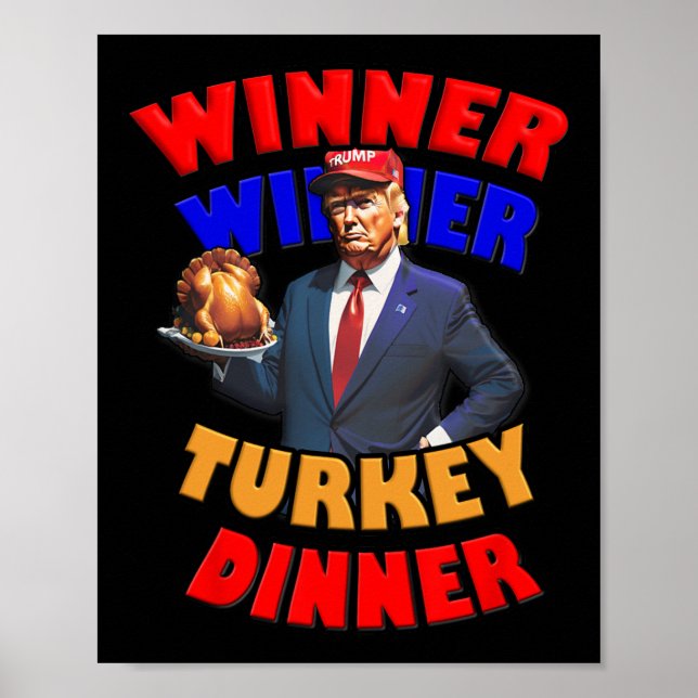 Winner Winner Turkey Dinner Trump Celebrating Than Poster (Front)