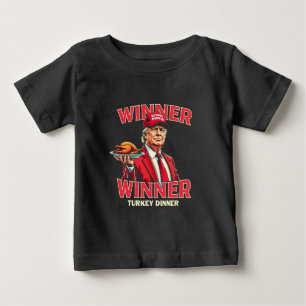 Winner Winner Turkey Dinner Trump Thanksgiving Baby T-Shirt
