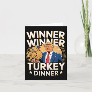 Winner Winner Turkey Dinner Trump Thanksgiving Card