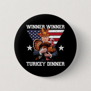 Winner Winner Turkey Dinner Trump Thanksgiving Fun 6 Cm Round Badge