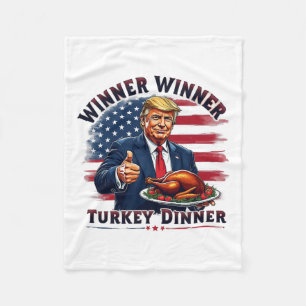 Winner Winner Turkey Dinner Trump Thanksgiving Hum Fleece Blanket