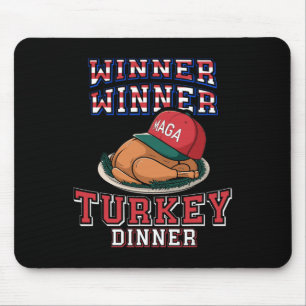 Winner Winner Turkey Dinner Trump Thanksgiving Hum Mouse Pad