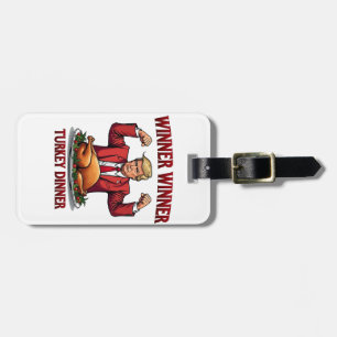 Winner Winner Turkey Dinner Trump Thanksgiving Luggage Tag