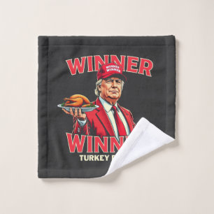 Winner Winner Turkey Dinner Trump Thanksgiving Wash Cloth