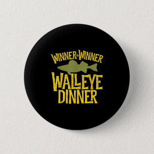 Winner Winner Walleye Dinner Funny Fish Fishermen 6 Cm Round Badge
