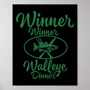 Winner Winner Walleye Dinner - Funny Fishing Fishe Poster