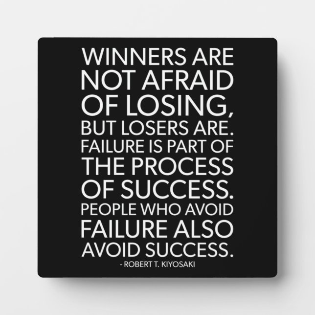 Winners Are Not Afraid Of Losing - Motivational Plaque (Front)