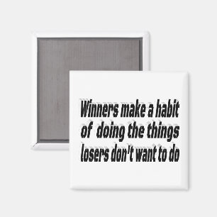 Winners Losers Motivational Quote Magnet
