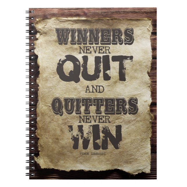 winners never quit and quitters never win notebook (Front)