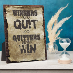 winners never quit and quitters never win plaque