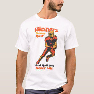 Winners Never Quit Football Motivation Quote T-Shirt