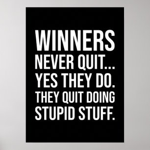 Winners Never Quit - Funny Motivational Poster