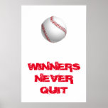 Winners Never Quit Inspirational Baseball Pop Art Poster<br><div class="desc">Winners Never Quit - American Sport Games Digital Artworks - Pop Art Style Baseball</div>