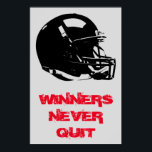 Winners Never Quit Inspirational Pop Art Football Poster<br><div class="desc">Winners Never Quit - Good Players Inspire Themselves Great Players Inspire Others - American Sport Games Digital Artworks - Pop Art Style Football Helmet</div>