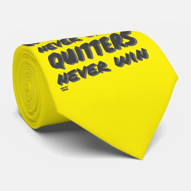 WINNERS NEVER QUIT QUITTERS NEVER WIN motivational Tie (Rolled)