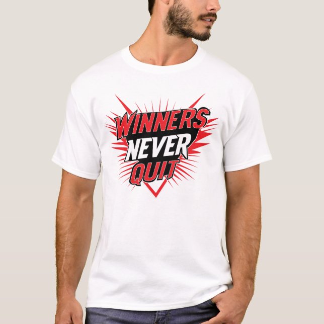 Winners Never Quit Typographic T-shirt design (Front)