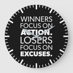 Winners Take Action, Losers Make Excuses Large Clock