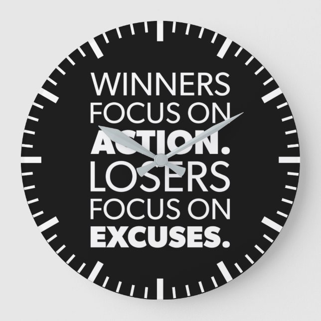 Winners Take Action, Losers Make Excuses Large Clock (Front)