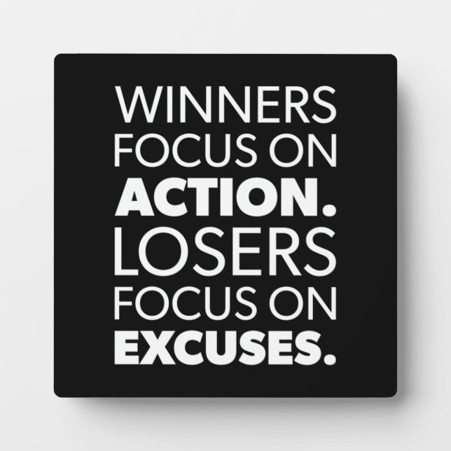 Winners Take Action, Losers Make Excuses Plaque (Front)