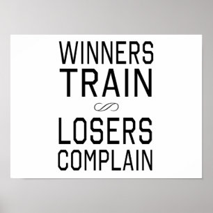 Winners Train, Losers Complain Poster