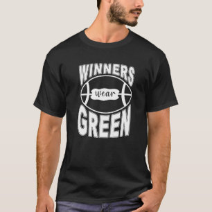 Winners Wear Green High School Football Game Team  T-Shirt