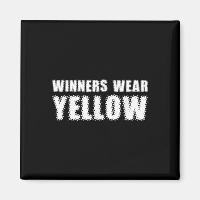 Winners Wear Yellow Colour War Camp Team Game Comp Magnet (Front)