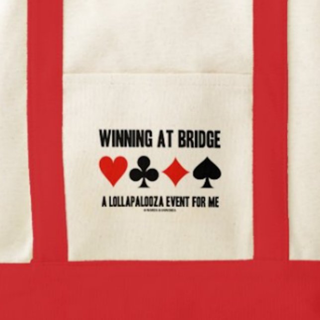 Winning At Bridge A Lollapalooza Event For Me Tote Bag (Tote bag with funny bridge saying for anyone who knows how difficult winning at bridge can be)