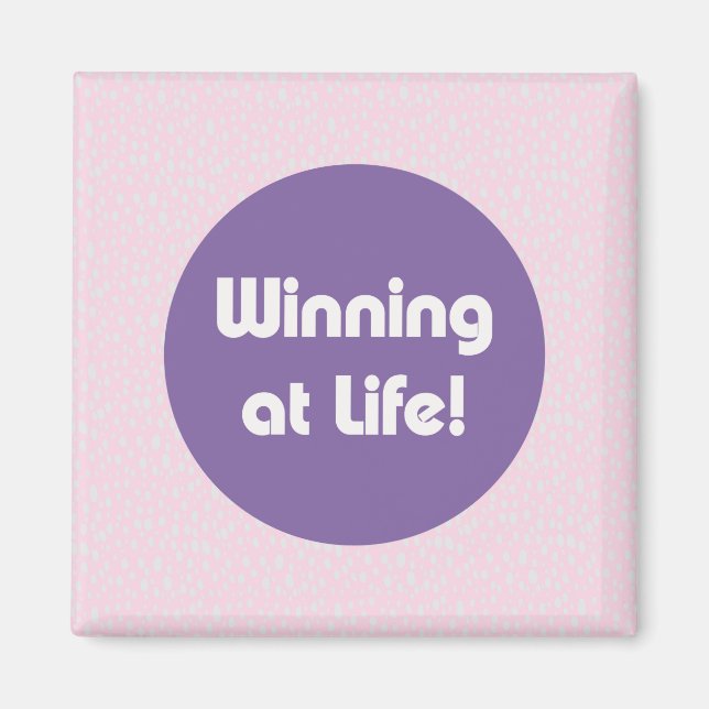 Winning at life Typography Magnet (Front)