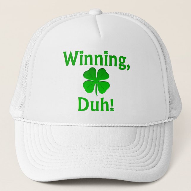 Winning, Duh!  Trucker Hat (Front)
